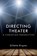 Directing Theater, Gillette Elvgren - Paperback - 9781959685074