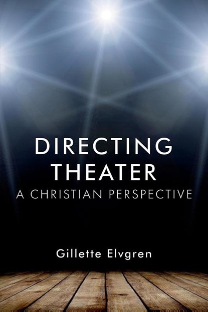 Directing Theater, Gillette Elvgren - Paperback - 9781959685074
