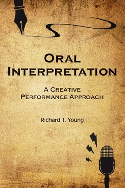 Oral Interpretation, Richard T. Young - Paperback - 9781959685197