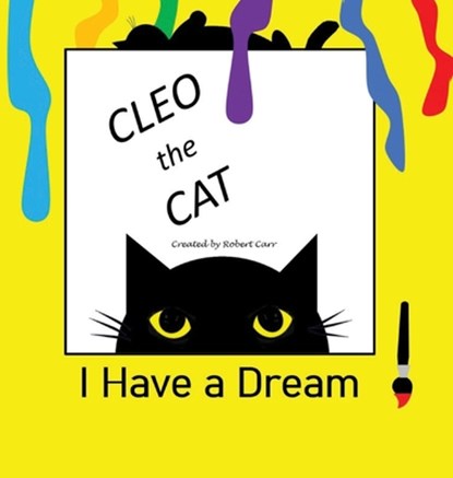 Cleo the Cat, I have a Dream, Robert J. Carr - Gebonden - 9781959707271