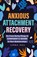 Anxious Attachment Recovery, Linda Hill - Paperback - 9781959750093