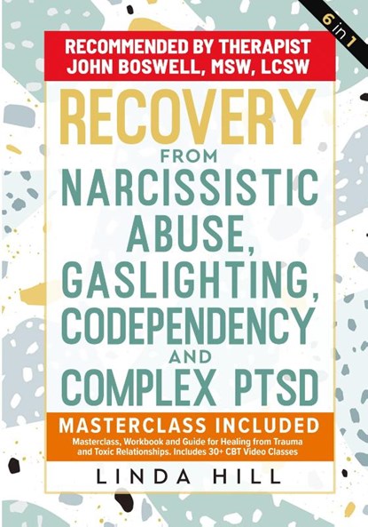 Recovery from Narcissistic Abuse, Gaslighting, Codependency and Complex PTSD (6 in 1), Linda Hill - Paperback - 9781959750246