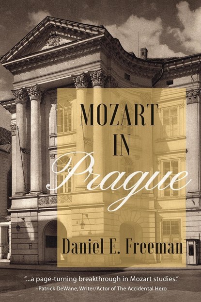 Mozart in Prague, Daniel E. Freeman - Paperback - 9781959770176