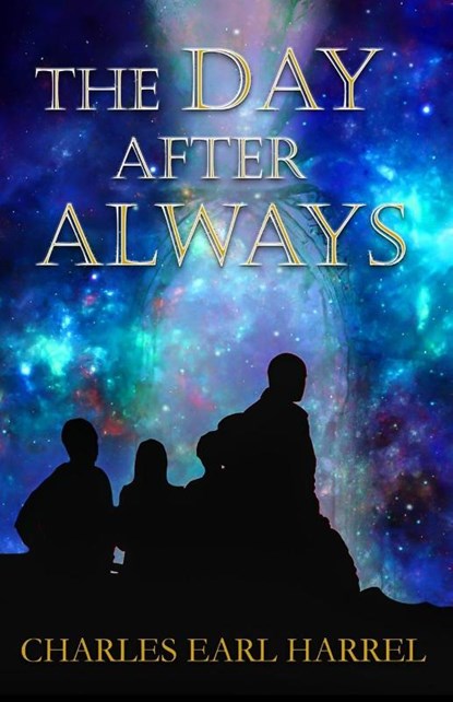 The Day After Always, Charles Earl Harrel - Paperback - 9781959788928