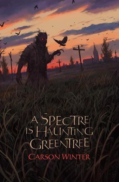 A Spectre is Haunting Greentree, Carson Winter - Ebook - 9781959790051