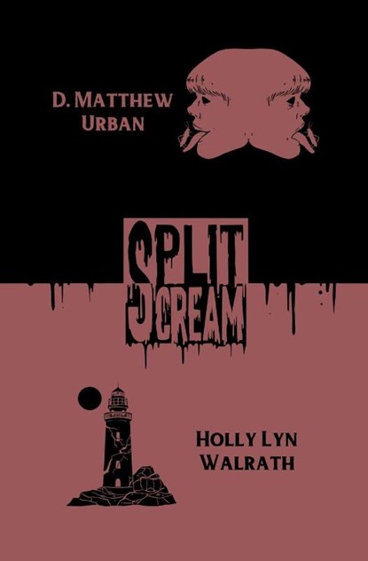 Split Scream Volume Four, Holly Lyn Walrath ; D. Matthew Urban - Paperback - 9781959790129