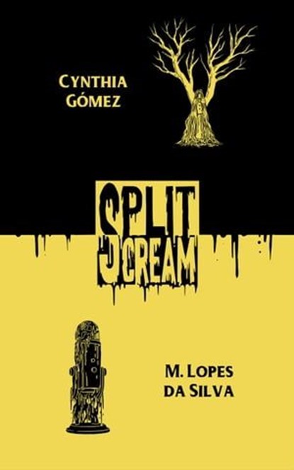 Split Scream Volume Two, Cynthia Gomez ; M. Lopes da Silva - Ebook - 9781959790167