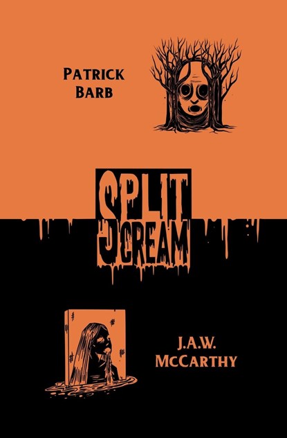 Split Scream Volume Three, Patrick Barb ;  J. A. W. McCarthy - Paperback - 9781959790174