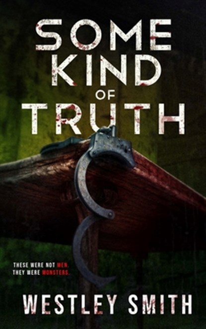 Some Kind of Truth, Westley Smith - Paperback - 9781959798309
