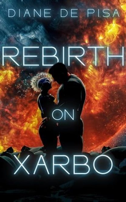 Rebirth on Xarbo, Diane De Pisa - Ebook - 9781959804178