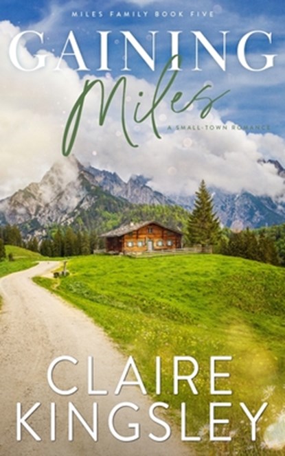 Gaining Miles, Claire Kingsley - Paperback - 9781959809210