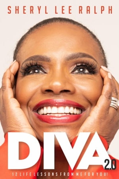 Diva 2.0 12 Life Lesson From Me For You!, Sheryl Lee Ralph - Ebook - 9781959811039