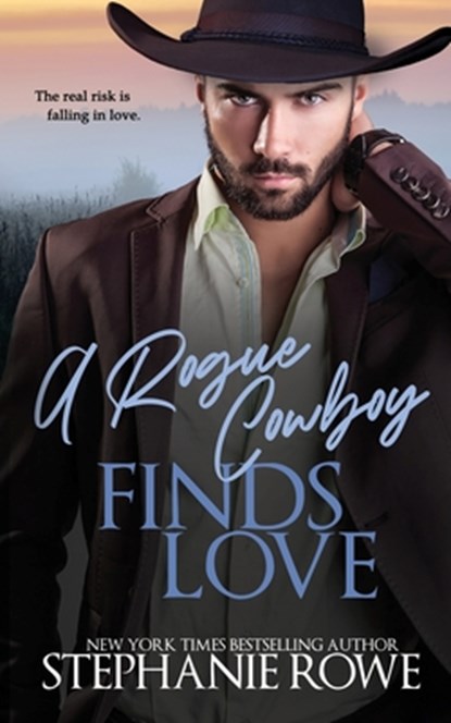 A Rogue Cowboy Finds Love, Stephanie Rowe - Paperback - 9781959845041