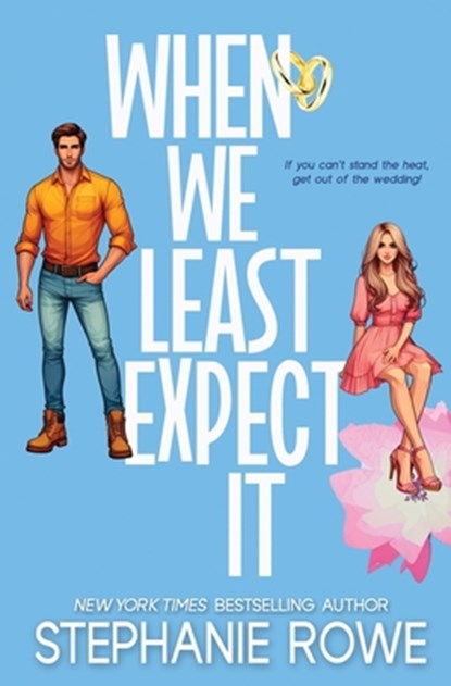 When We Least Expect It, Stephanie Rowe - Paperback - 9781959845164