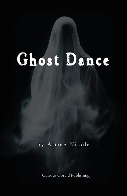 Ghost Dance, Aimee Nicole - Paperback - 9781959860280