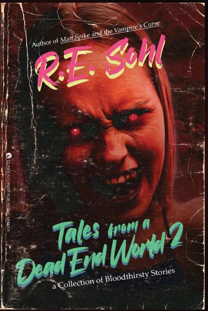 Tales From A Dead End World Volume 2, R. E. Sohl - Paperback - 9781959860334