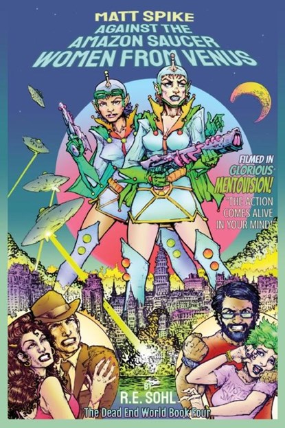 Matt Spike Against The Amazon Saucer Women From Venus, R. E. Sohl - Paperback - 9781959860464