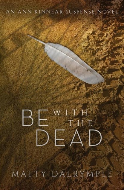 Be with the Dead, Matty Dalrymple - Paperback - 9781959882015