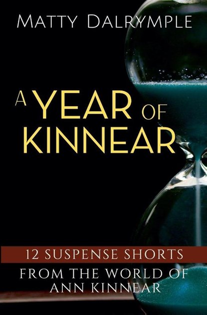 A Year of Kinnear, Matty Dalrymple - Paperback - 9781959882343