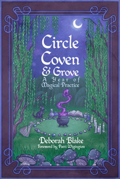 Circle, Coven, & Grove, Deborah (Deborah Blake) Blake - Paperback - 9781959883180