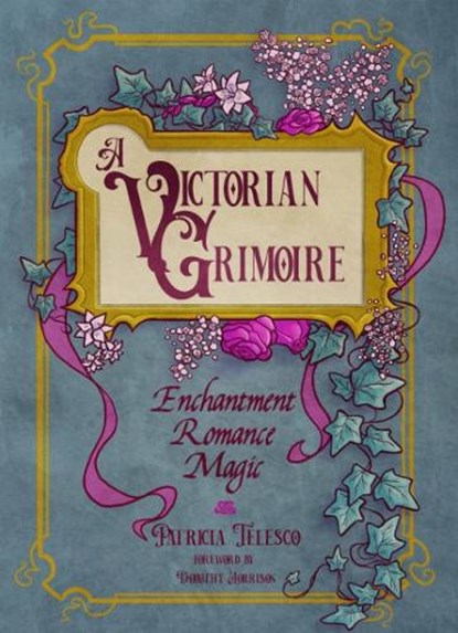 A Victorian Grimoire, Patricia (Patricia Telesco) Telesco - Paperback - 9781959883340