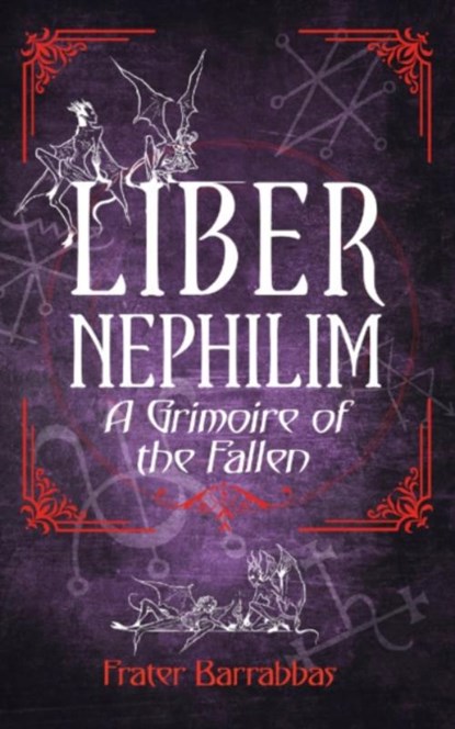 Liber Nephilim, Frater (Frater Barrabbas) Barrabbas - Paperback - 9781959883555