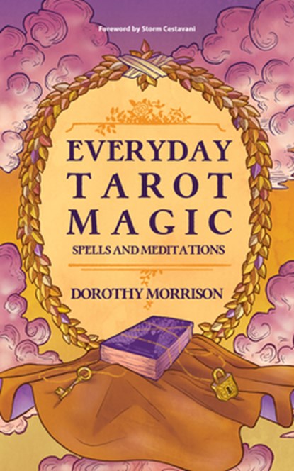 Everyday Tarot Magic, Dorothy (Dorothy Morrison) Morrison - Paperback - 9781959883951