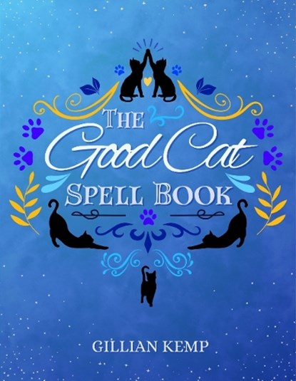The Good Cat Spellbook, Gillian (Gillian Kemp) Kemp - Gebonden - 9781959883975