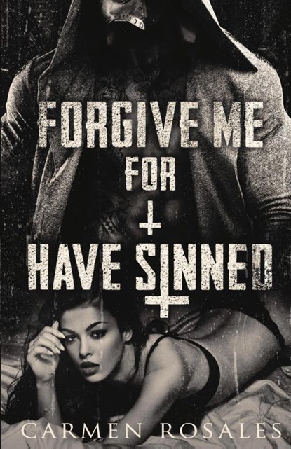 Forgive Me For I Have Sinned, Carmen Rosales - Paperback - 9781959888291