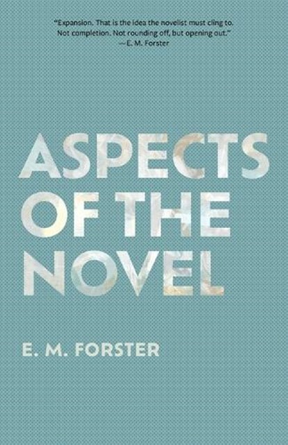 Aspects of the Novel (Warbler Classics Annotated Edition), E. M. Forster - Paperback - 9781959891253