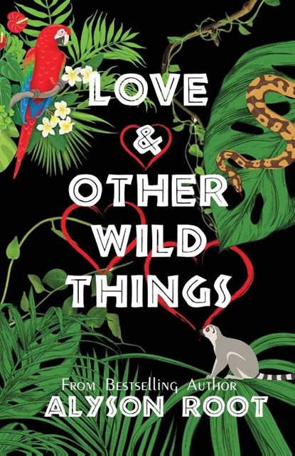 Love & Other Wild Things, Alyson Root - Paperback - 9781959929147