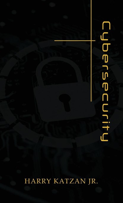 Cybersecurity, Harry Katzan Jr. - Gebonden - 9781959930358