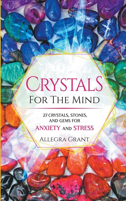Crystals For The Mind, Allegra Grant - Paperback - 9781959979029