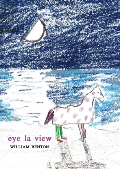 eye la view, William Benton - Paperback - 9781959984795