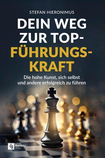 Dein Weg zur Top-Führungskraft, Stefan Hieronimus - Paperback - 9781960004581