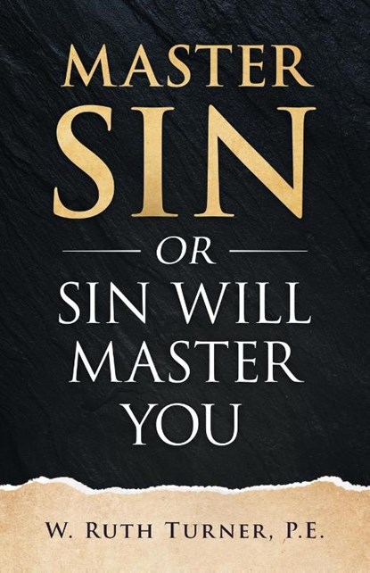 Master Sin or Sin Will Master You, W. Ruth Turner - Paperback - 9781960007209