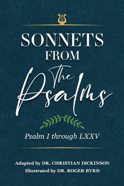 Sonnets From the Psalms: Psalm I through LXXV, DICKINSON,  Christian - Paperback - 9781960007285