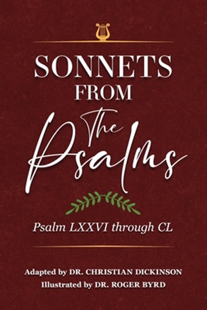 Sonnets From the Psalms: Psalm LXXVI through CL, Christian Dickinson - Paperback - 9781960007674