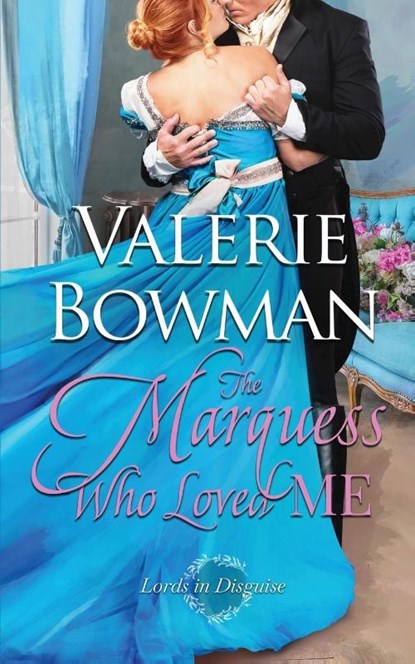 The Marquess Who Loved Me, Valerie Bowman - Paperback - 9781960015396