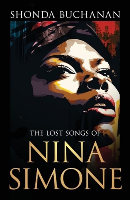 The Lost Songs of Nina Simone, Shonda Buchanan - Paperback - 9781960018984