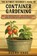 The Ultimate Beginner's Guide to Container Gardening, Avery Sage - Paperback - 9781960081209