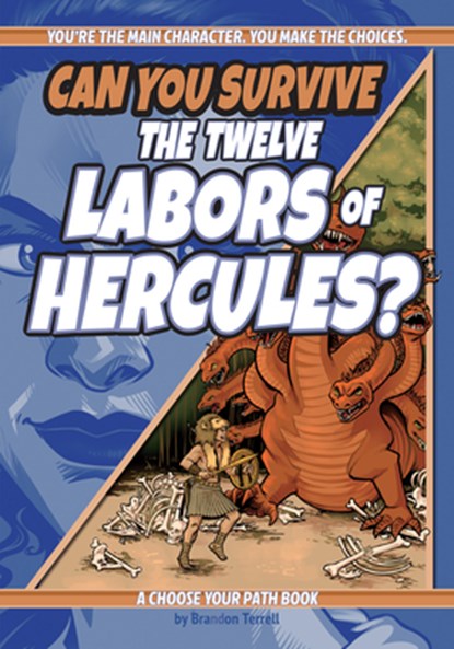 Can You Survive the Twelve Labors of Hercules?, Brandon Terrell - Paperback - 9781960084156