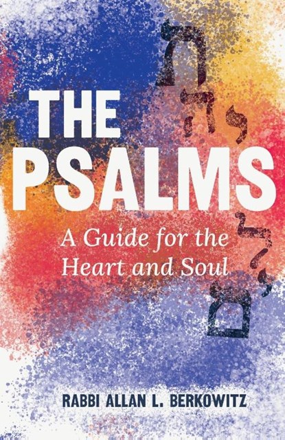The Psalms, Rabbi Allan L. Berkowitz - Paperback - 9781960090188