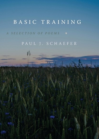 Basic Training, Paul J. Schaefer - Paperback - 9781960090935