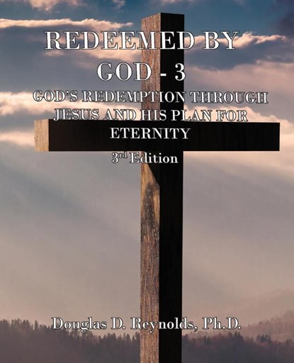 REDEEMED BY GOD - 3, Douglas D. Reynolds - Paperback - 9781960093646