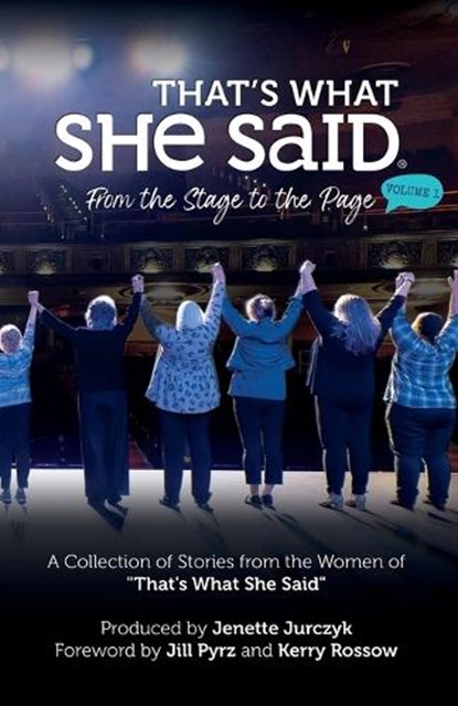 That's What She Said: From the Stage to the Page, She Said The She Said Project - Paperback - 9781960095008