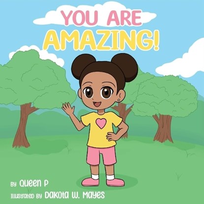 You Are Amazing!, Queen P - Paperback - 9781960104236
