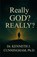 Really God? Really?, Kenneth J Cunningham - Paperback - 9781960104885