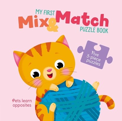 My First Mix & Match Puzzle Book Pets Learn Opposites, Little Genius Books - Gebonden - 9781960107190