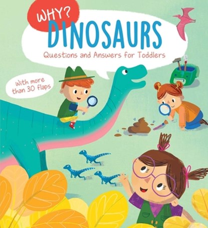 Why? Questions & Answers for Toddlers - Dinosaurs, Little Genius Books - Gebonden - 9781960107220